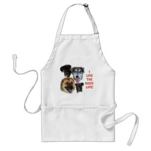 I Live the Dogs' Life Standard Apron