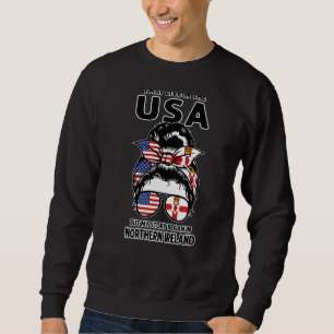 I Live Usa In Northern Ireland Nothernirish Roots Sweatshirt