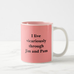 I live vicariously through Jim and Pam Two-Tone Coffee Mug