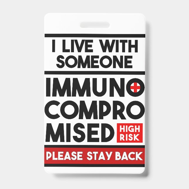 I Live With Someone Immunocompromised ID Badge (Front)