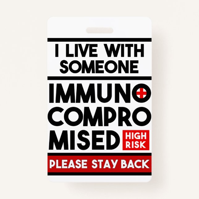 I Live With Someone Immunocompromised ID Badge (Front)