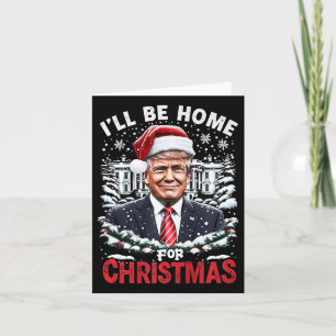 I’ll Be Home For Christmas Patriotic Trump Xmas Vi Card