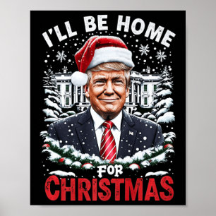 I’ll Be Home For Christmas Patriotic Trump Xmas Vi Poster