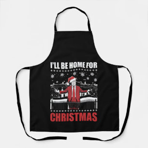 I’ll Be Home For Christmas Trump 47th President US Apron