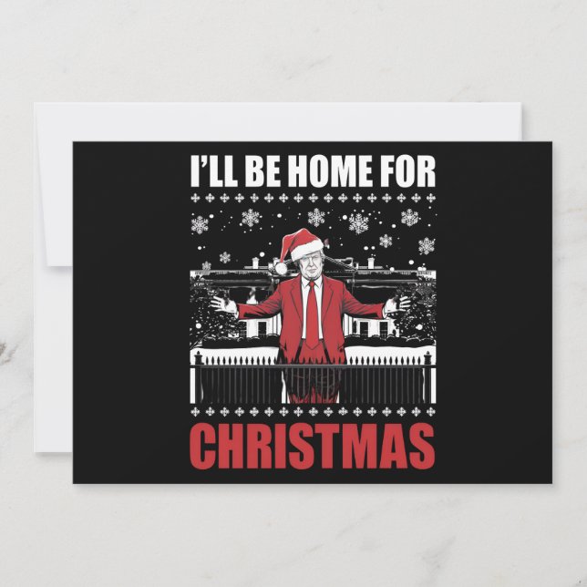 I’ll Be Home For Christmas Trump 47th President US Invitation (Front)