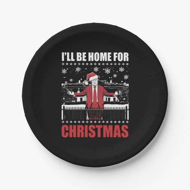 I’ll Be Home For Christmas Trump 47th President US Paper Plate (Front)