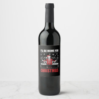 I’ll Be Home For Christmas Trump 47th President US Wine Label
