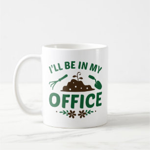 I’ll Be In My Office Coffee Mug