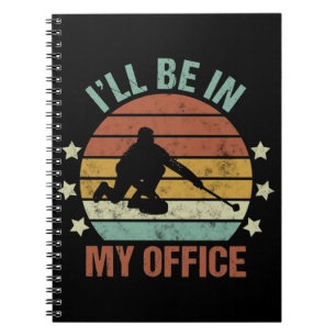 I’ll Be In My Office Curling Ice Sports Funny Notebook