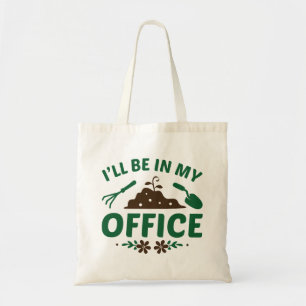 I’ll Be In My Office Tote Bag