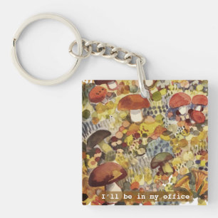 I’ll Be in My Office Watercolor mushrooms Key Ring