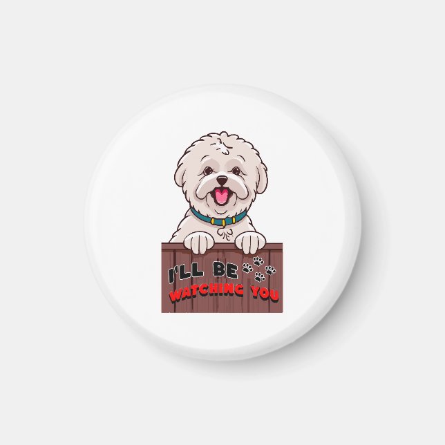 I ll be Watching You Magnet (Front)