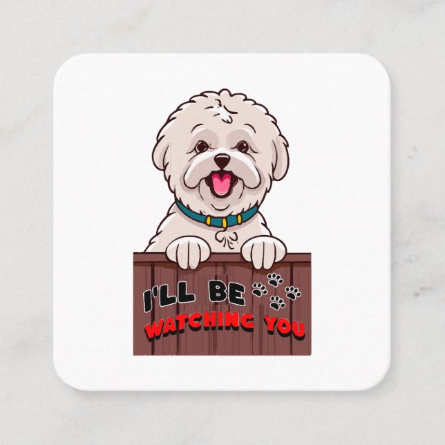 I ll be Watching You Square Business Card (Front)