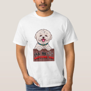I ll be Watching You T-Shirt
