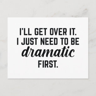 I’ll Get Over It Postcard