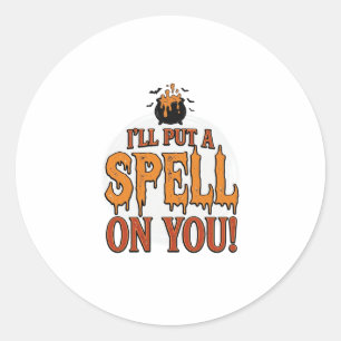 I’ll Put a Spell on You Halloween Cauldron Shirt_1 Classic Round Sticker