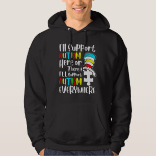 I Ll Support Autism Here Or There Hoodie