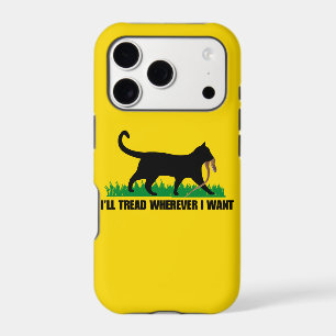 I’ll Tread Wherever I Want