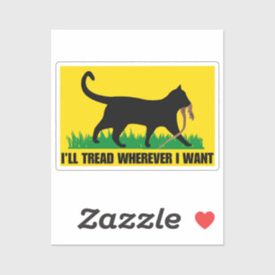 I’ll Tread Wherever I Want