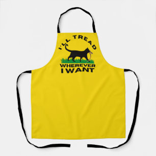 I’ll Tread Wherever I Want  Apron