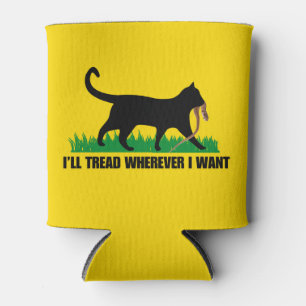 I’ll Tread Wherever I Want Can Cooler