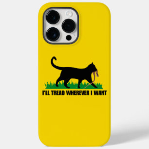 I’ll Tread Wherever I Want Case-Mate iPhone 14 Pro Max Case