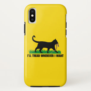 I’ll Tread Wherever I Want Case-Mate iPhone Case