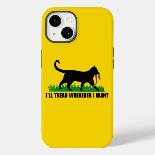 I’ll Tread Wherever I Want  Case-Mate iPhone Case (Back)