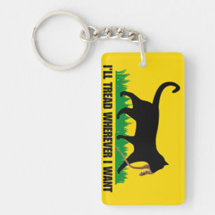 I’ll Tread Wherever I Want Key Ring