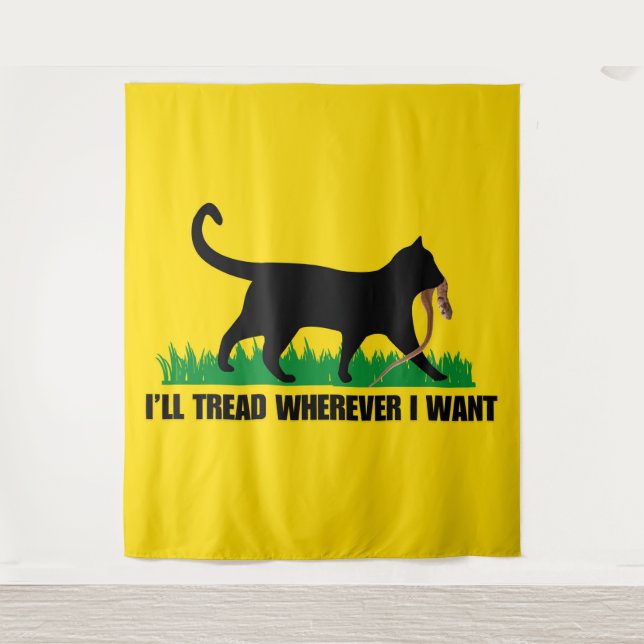 I’ll Tread Wherever I Want  Tapestry (Front)