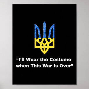 I’ll Wear The Costume When This War Is Over Zelens Poster