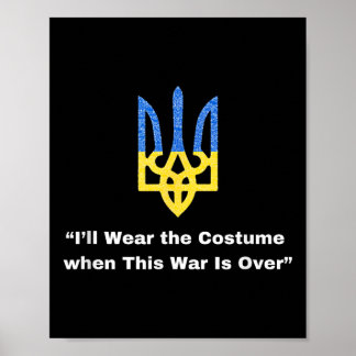 I’ll Wear The Costume When This War Is Over Zelens Poster