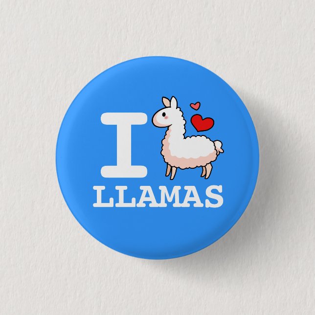 I Llama Llamas 3 Cm Round Badge (Front)