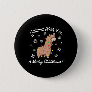 I Llama Wish You A Merry Christmas Llama Christmas 6 Cm Round Badge