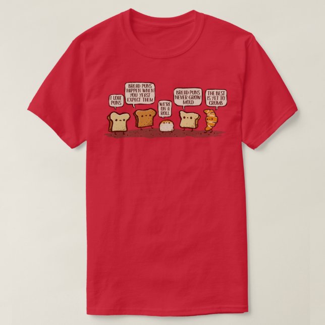 I Loaf Bread Puns T-Shirt (Design Front)