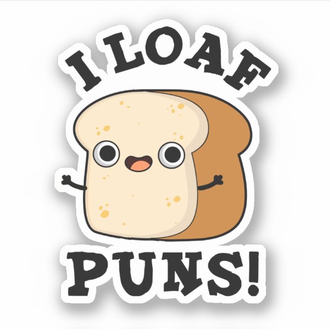 I Loaf Puns Funny Bread Pun  (Front)