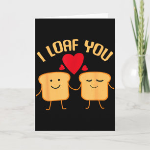 I Loaf You Funny Valentines Day Bread Lover Gift Card