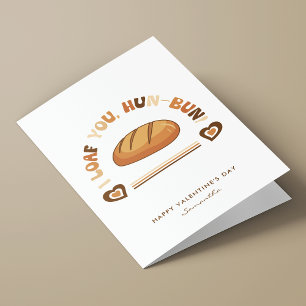 I Loaf You Hun-Bun Baker Pun Funny Valentine's Holiday Card