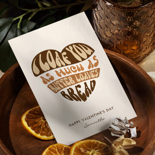 I Loaf You Trendy Beige Heart Funny Valentine's Holiday Card