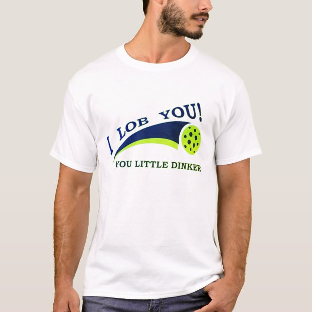 I Lob You T-Shirt (Front)