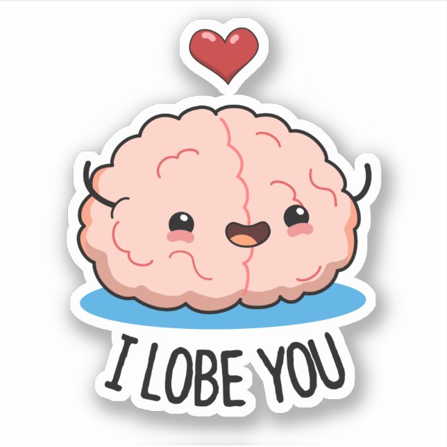 I Lobe You Funny Brain Pun  (Front)