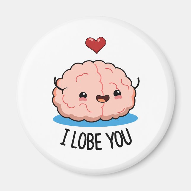 I Lobe You Funny Brain Pun Magnet (Front)