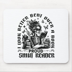 I Look Better Bent Over A Book Proud Smut Reader B Mouse Pad