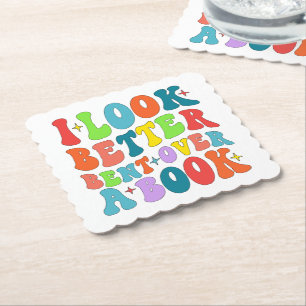 I Look Better Bent Over A Book Reader Lover Groovy Paper Coaster