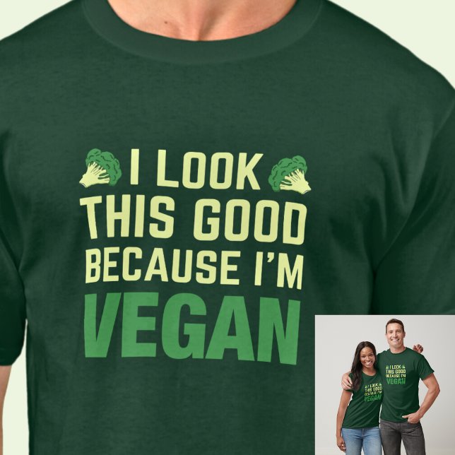 I Look This Good Because I'm Vegan on Dark Colour T-Shirt (Creator Uploaded)