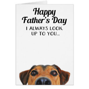 I Look Up To You Funny Father's Day Card From Dog