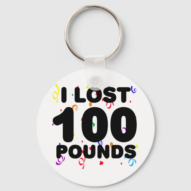 I Lost 100 Pounds Party Key Ring (Front)