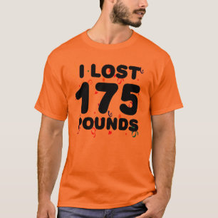 I Lost 175 Pounds Party T-Shirt