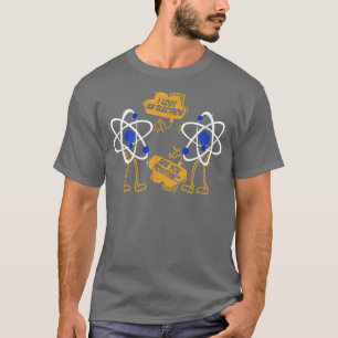 I Lost An Electron Are You Positive Awesome Scienc T-Shirt