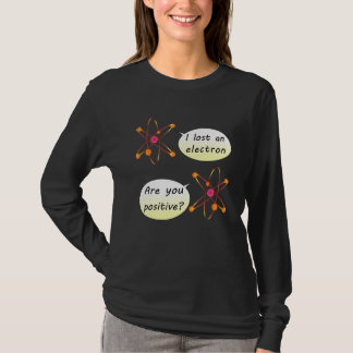 I Lost An Electron Chemistry Humour T-Shirt